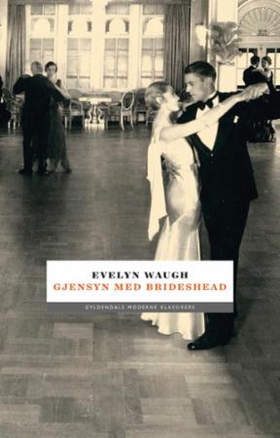 Gjensyn med Brideshead - kaptein Charles Ryders sakrale og profane minner (ebok) av Evelyn Waugh