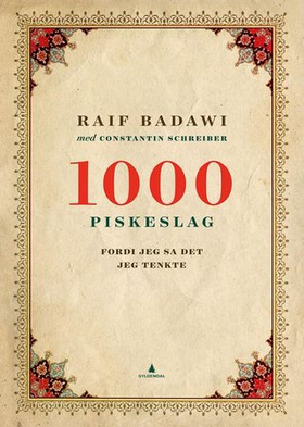 1000 piskeslag - fordi jeg sa det jeg tenkte (ebok) av Raif Badawi