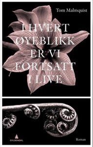 I hvert øyeblikk er vi fortsatt i live (ebok)