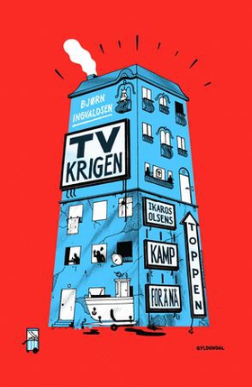 TV-krigen (ebok) av Bjørn Ingvaldsen