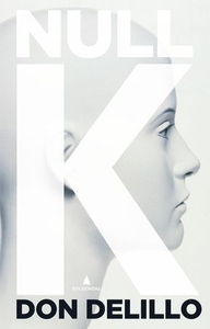Null K (ebok) av Don DeLillo