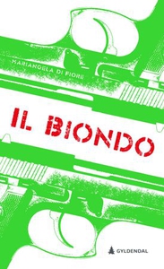 Il Biondo (ebok) av Mariangela Di Fiore