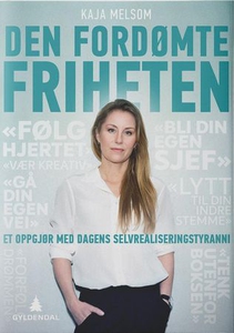 Den fordømte friheten (ebok) av Kaja Melsom