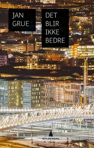Det blir ikke bedre (ebok) av Jan Grue