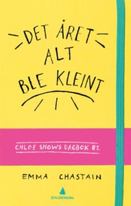 Det året alt ble kleint (ebok) av Emma Chasta
