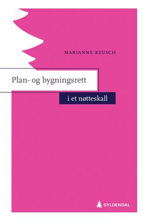 Plan- og bygningsrett i et nøtteskall (ebok)