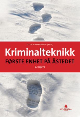 Kriminalteknikk - første enhet på åstedet (ebok) av Ellen Hamremoen