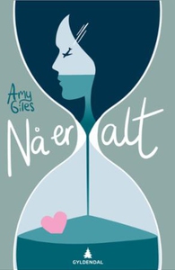Nå er alt (ebok) av Amy Giles