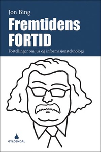 Fremtidens fortid (ebok) av Jon Bing