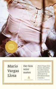 Der fem veier møtes (ebok) av Mario Vargas Ll