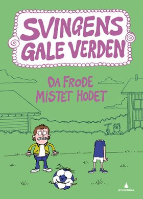 Da Frode mistet hodet (ebok) av Arne Svingen