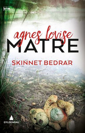 Skinnet bedrar - kriminalroman (ebok) av Agnes Lovise Matre