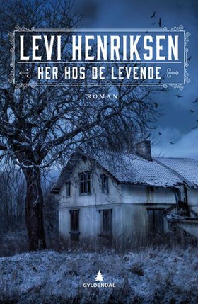 Her hos de levende - roman (ebok) av Levi Henriksen