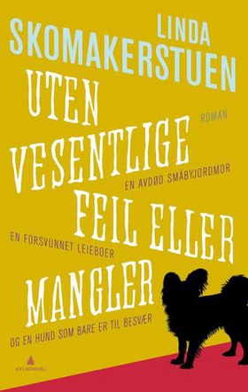 Uten vesentlige feil eller mangler - roman (ebok) av Linda Skomakerstuen