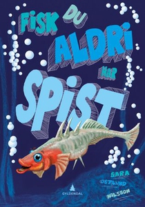 Fisk du aldri har spist (ebok) av Sara Östlun