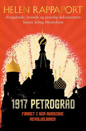 1917 Petrograd - fanget i den russiske revolusjonen (ebok) av Helen Rappaport