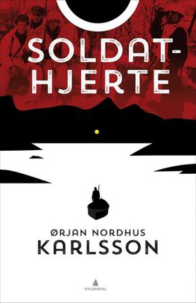Soldathjerte - roman (ebok) av Ørjan N. Karlsson
