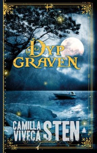 Dypgraven (ebok) av Camilla Sten, Viveca Sten