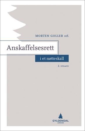 Anskaffelsesrett i et nøtteskall (ebok) av Morten Goller
