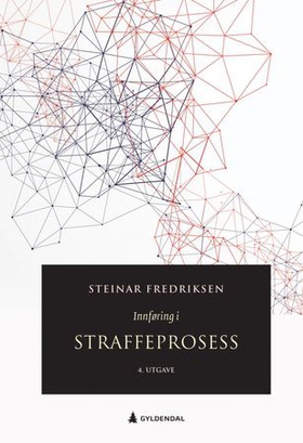 Innføring i straffeprosess (ebok) av Steinar Fredriksen