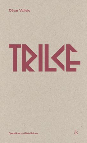 Trilce (ebok) av César Vallejo