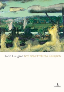 Nye sonetter fra innsjøen (ebok) av Karin Hau