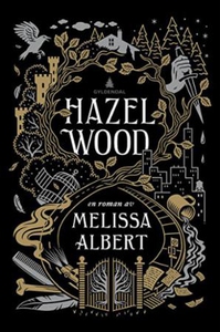 Hazel Wood (ebok) av Melissa Albert