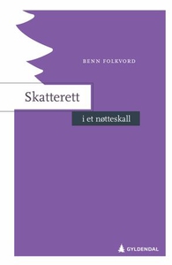 Skatterett i et nøtteskall (ebok) av Benn Fol