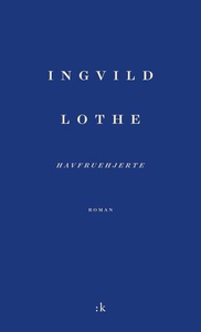 Havfruehjerte (ebok) av Ingvild Lothe