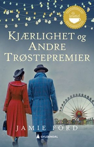 Kjærlighet og andre trøstepremier (ebok) av J