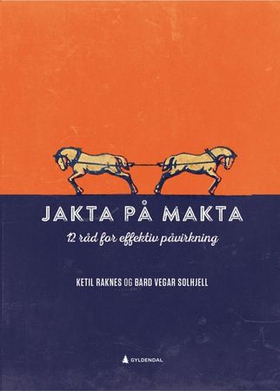 Jakta på makta (ebok) av Ketil Raknes, Bård V