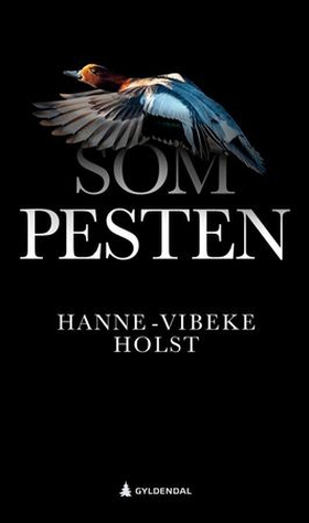Som pesten - roman (ebok) av Hanne-Vibeke Holst