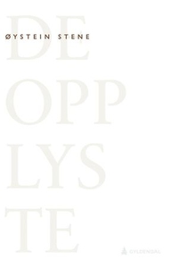 De opplyste (ebok) av Øystein Stene