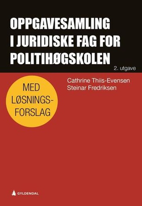 Oppgavesamling i juridiske fag for Politihøgskolen (ebok) av Cathrine Thiis-Evensen