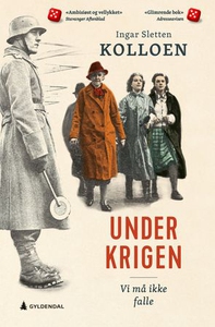 Under krigen (ebok) av Ingar Sletten Kolloen