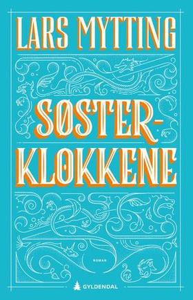 Søsterklokkene - roman (ebok) av Lars Mytting