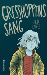 Gresshoppens sang (ebok) av Julia Kahrs