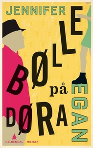 Bølle på døra (ebok) av Jennifer Egan
