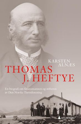 Thomas J. Heftye (ebok) av Karsten Alnæs