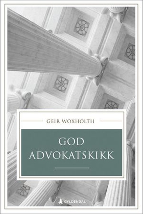 God advokatskikk (ebok) av Geir Woxholth