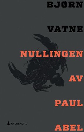 Nullingen av Paul Abel - roman (ebok) av Bjørn Vatne
