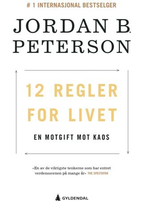 12 regler for livet - en motgift mot kaos (ebok) av Jordan B. Peterson