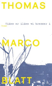 Tiden er ilden vi brenner i (ebok) av Thomas