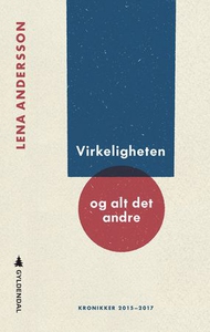 Virkeligheten og alt det andre (ebok) av Lena