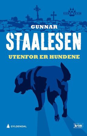 Utenfor er hundene - kriminalroman (ebok) av Gunnar Staalesen