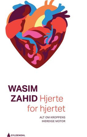 Hjerte for hjertet - alt om kroppens iherdige motor (ebok) av Wasim Zahid