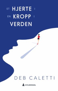 Et hjerte i en kropp i verden (ebok) av Deb C