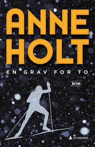 En grav for to (ebok) av Anne Holt
