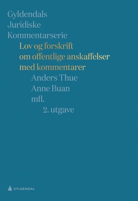 Lov og forskrift om offentlige anskaffelser - med kommentarer (ebok) av Anders Thue