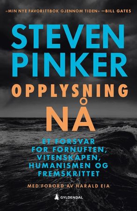 Opplysning nå - et forsvar for fornuften, vitenskapen, humanismen og fremskrittet (ebok) av Steven Pinker